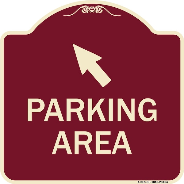 Parking Area with Upper Left Arrow Heavy-Gauge Aluminum Architectural Sign, 18" x 18", BU-1818-23464
